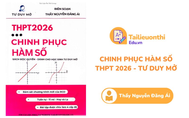 Chinh Phục Hàm Số THPT 2026 Thầy Nguyễn Đăng Ái - Tư Duy Mở PDF